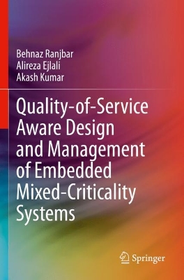 Quality-of-Service Aware Design and Management of Embedded Mixed-Criticality  Systems 2024 ed.