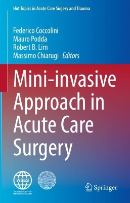 Mini-invasive Approach in Acute Care Surgery 2023 ed.