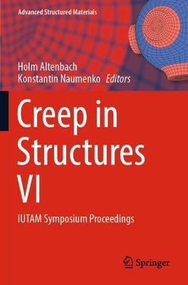 Creep in Structures VI: IUTAM Symposium Proceedings 2023 ed.