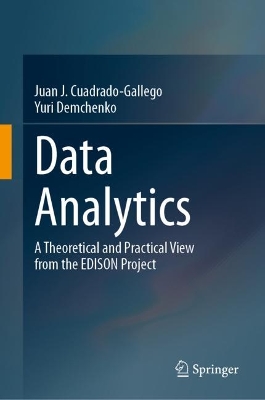 Data Analytics: A Theoretical and Practical View from the EDISON Project