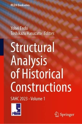 Structural Analysis of Historical Constructions: SAHC 2023 - Volume 1 2024 ed.
