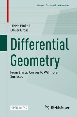 Differential Geometry: From Elastic Curves to Willmore Surfaces 1st ed. 2024