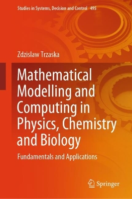 Mathematical Modelling and Computing in Physics, Chemistry and Biology: Fundamentals and Applications