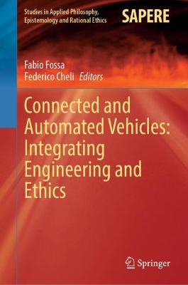 Connected and Automated Vehicles: Integrating Engineering and Ethics 2023 ed.