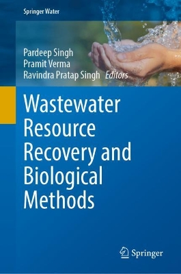 Wastewater Resource Recovery and Biological Methods 2023 ed.