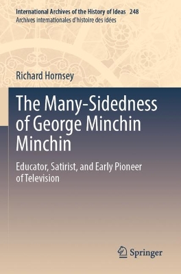 Many-Sidedness of George Minchin Minchin: Educator, Satirist, and Early Pioneer of Television 2023 ed.
