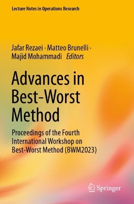 Advances in Best-Worst Method: Proceedings of the Fourth International Workshop on Best-Worst Method  (BWM2023) 2023 ed.