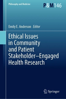 Ethical Issues in Community and Patient StakeholderEngaged Health Research 2023 ed.