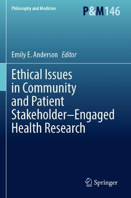 Ethical Issues in Community and Patient StakeholderEngaged Health Research 2023 ed.