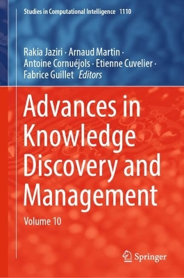 Advances in Knowledge Discovery and Management: Volume 10
