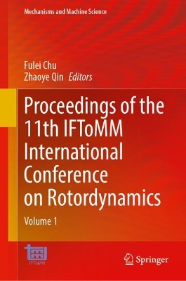 Proceedings of the 11th IFToMM International Conference on Rotordynamics: Volume 1 2024 ed.