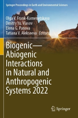 BiogenicAbiogenic Interactions in Natural and Anthropogenic Systems 2022 2023 ed.