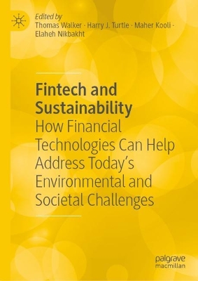 Fintech and Sustainability: How Financial Technologies Can Help Address Today's Environmental and Societal Challenges