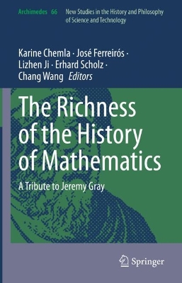 Richness of the History of Mathematics: A Tribute to Jeremy Gray