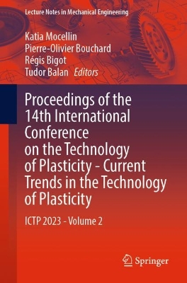 Proceedings of the 14th International Conference on the Technology of Plasticity - Current Trends in the Technology of Plasticity: ICTP 2023 - Volume 2