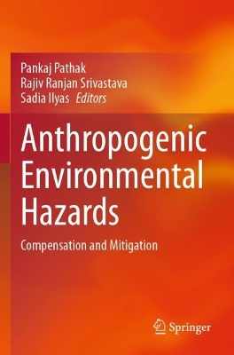 Anthropogenic Environmental Hazards: Compensation and Mitigation