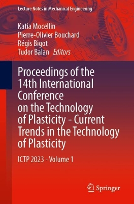 Proceedings of the 14th International Conference on the Technology of Plasticity - Current Trends in the Technology of Plasticity: ICTP 2023 - Volume 1