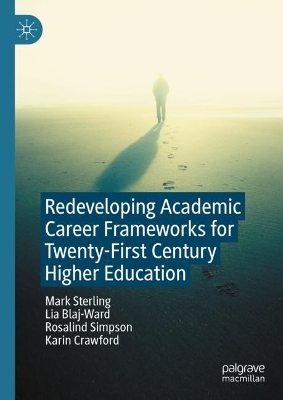 Redeveloping Academic Career Frameworks for Twenty-First Century Higher  Education 2023 ed.