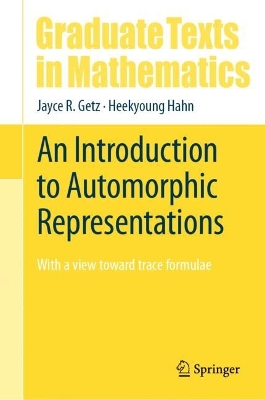Introduction to Automorphic Representations: With a view toward trace formulae 2024 ed.
