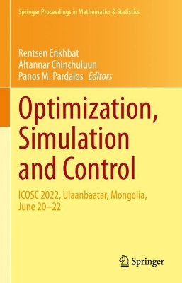 Optimization, Simulation and Control: ICOSC 2022, Ulaanbaatar, Mongolia, June 20-22