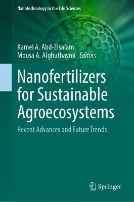 Nanofertilizers for Sustainable Agroecosystems: Recent Advances and Future Trends