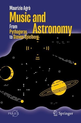 Music and Astronomy: From Pythagoras to Steven Spielberg 1st ed. 2023