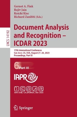 Document Analysis and Recognition - ICDAR 2023: 17th International Conference, San Jose, CA, USA, August 21-26, 2023, Proceedings, Part VI