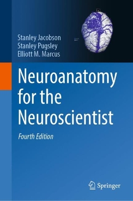 Neuroanatomy for the Neuroscientist Fourth Edition 2025