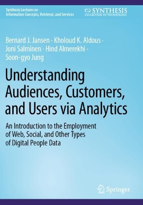 Understanding Audiences, Customers, and Users via Analytics: An Introduction to the Employment of Web, Social, and Other Types of Digital  People Data 2024 ed.