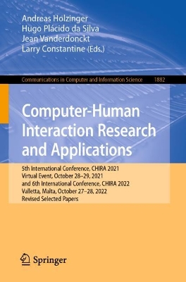 Computer-Human Interaction Research and Applications: 5th International Conference, CHIRA 2021, Virtual Event, October 28-29, 2021, and 6th International Conference, CHIRA 2022, Valletta, Malta, October 27-28, 2022, Revised Selected Papers