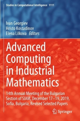 Advanced Computing in Industrial Mathematics: 14th Annual Meeting of the Bulgarian Section of SIAM, December 17-19, 2019,  Sofia, Bulgaria, Revised Selected Papers 2023 ed.