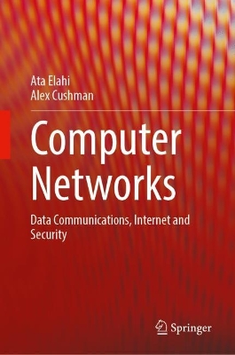 Computer Networks: Data Communications, Internet and Security 2024 ed.