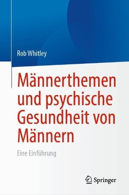 Männerthemen und psychische Gesundheit von Männern: Eine Einführung 1. Aufl. 2023