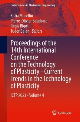Proceedings of the 14th International Conference on the Technology of Plasticity - Current Trends in the Technology of Plasticity: ICTP 2023 - Volume 4