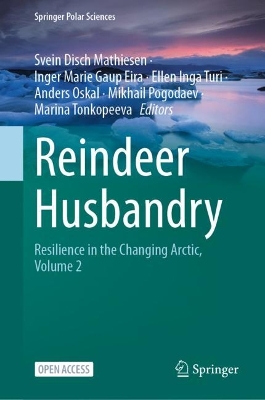 Reindeer Husbandry: Resilience in the Changing Arctic, Volume 2 1st ed. 2024