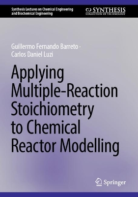 Applying Multiple-Reaction Stoichiometry to Chemical Reactor Modelling 2024 ed.