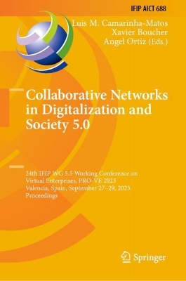 Collaborative Networks in Digitalization and Society 5.0: 24th IFIP WG 5.5 Working Conference on Virtual Enterprises, PRO-VE 2023, Valencia, Spain, September 27-29, 2023, Proceedings