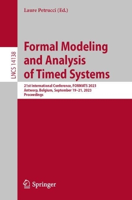 Formal Modeling and Analysis of Timed Systems: 21st International Conference, FORMATS 2023, Antwerp, Belgium, September 19-21, 2023, Proceedings