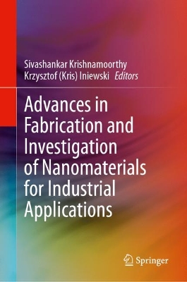 Advances in Fabrication and Investigation of Nanomaterials for Industrial  Applications: Material Properties, Physics and Applications 2024 ed.