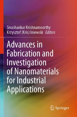 Advances in Fabrication and Investigation of Nanomaterials for Industrial  Applications