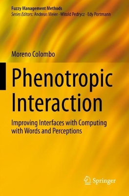 Phenotropic Interaction: Improving Interfaces with Computing with Words and Perceptions