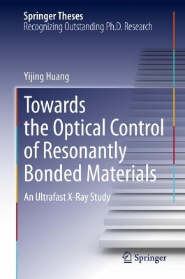 Towards the Optical Control of Resonantly Bonded Materials: An Ultrafast X-Ray Study 2023 ed.