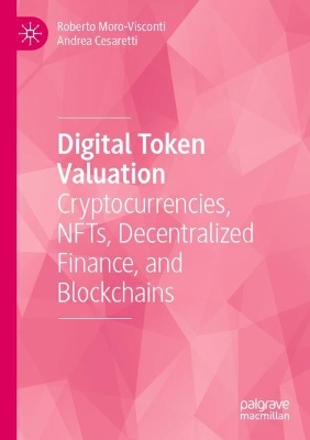 Digital Token Valuation: Cryptocurrencies, NFTs, Decentralized Finance, and Blockchains