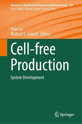 Cell-free Production: System Development 2023 ed.