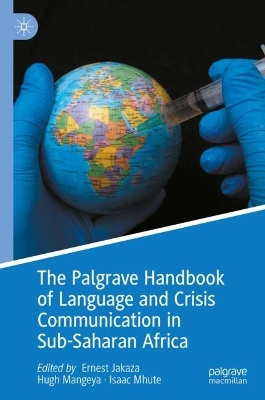 Palgrave Handbook of Language and Crisis Communication in Sub-Saharan Africa 2024 ed.