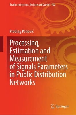 Processing, Estimation and Measurement of Signals Parameters in Public Distribution Networks
