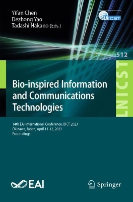 Bio-inspired Information and Communications Technologies: 14th EAI International Conference, BICT 2023, Okinawa, Japan, April 11-12,  2023, Proceedings 1st ed. 2023