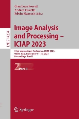 Image Analysis and Processing  ICIAP 2023: 22nd International Conference, ICIAP 2023, Udine, Italy, September 1115,  2023, Proceedings, Part II 1st ed. 2023