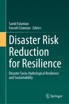 Disaster Risk Reduction for Resilience: Disaster Socio-Hydrological Resilience and Sustainability