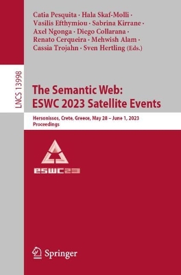 Semantic Web: ESWC 2023 Satellite Events: Hersonissos, Crete, Greece, May 28 - June 1, 2023, Proceedings